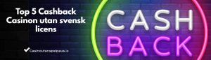 Top 5 Cashback Casinon utan svensk licens