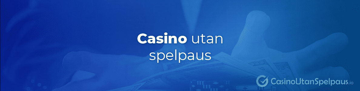 Casino utan spelpaus
