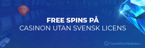 Free Spins på casinon utan svensk licens