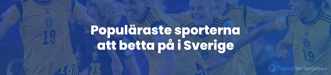 Populäraste sporterna att betta på i Sverige