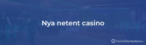 Vilka nya casinon erbjuder spel från NetEnt?