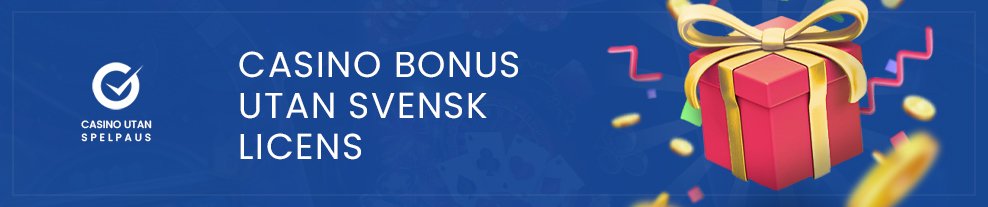 casino bonus utan svensk licens med ett bonuspaket