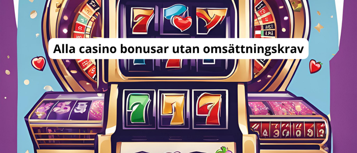 Alla casino bonusar utan omsättningskrav