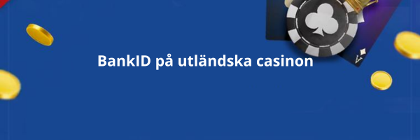 BankID på utländska casinon