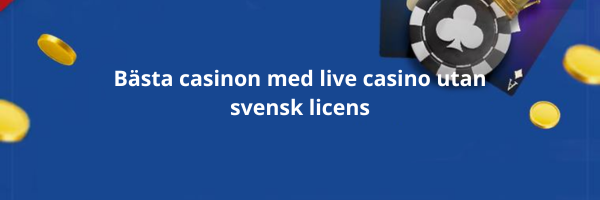 live casino utan svensk licens